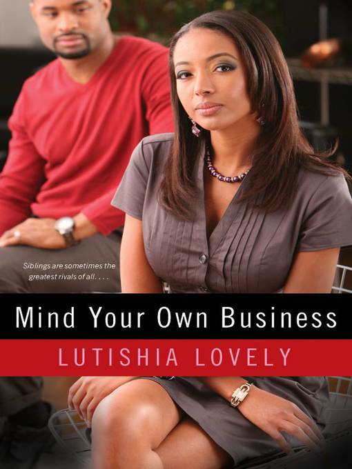 Title details for Mind Your Own Business by Lutishia Lovely - Available